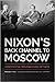 Nixon's Back Channel to Mos...