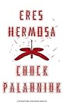 Eres hermosa by Chuck Palahniuk