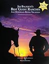 Jim Balzotti's Best Guest Ranches and Horseback Riding Vacations
