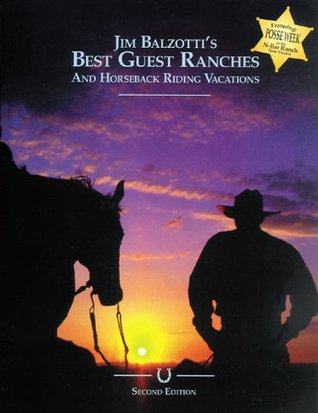 Jim Balzotti's Best Guest Ranches and Horseback Riding Vacations (Paperback)