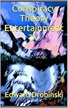 Conspiracy Theory Entertainment TV Conspiracy Theory Entertainment TV