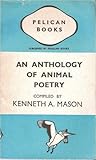 An Anthology Of Animal Poetry by Kenneth A.  Mason