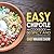 Easy Chipotle Cookbook: 50 Spicy and Delcious Chipotle Recipes (Chipotle Recipes, Chipotle Cookbook, Chipotle Cooking Book 1)