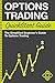Options Trading QuickStart Guide: The Simplified Beginner's Guide to Options Trading (QuickStart Guides™ - Finance)