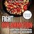 Fight Inflammation: Favorite 25 Quick & Easy Recipes To Heal Chronic Disease And Inflammation
