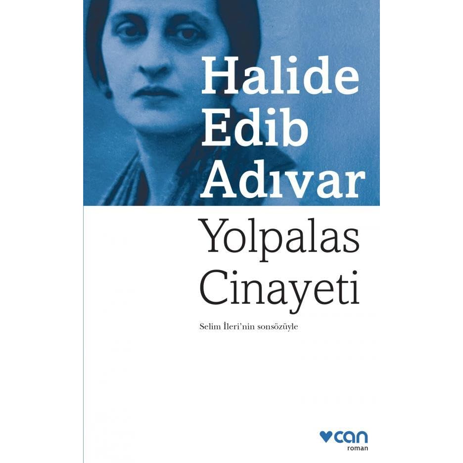 Yolpalas Cinayeti By Halide Edib Adivar Yolpalas Cinayeti By Halide Edib Adivar