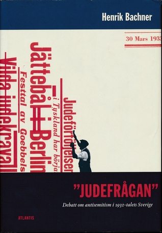 "Judefrågan" Debatt om antisemitism i 1930-talets Sverige (Hardcover)