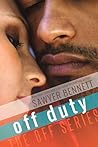 Off Duty by Sawyer Bennett Off Duty by Sawyer Bennett