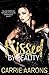 Kissed by Reality by Carrie Aarons