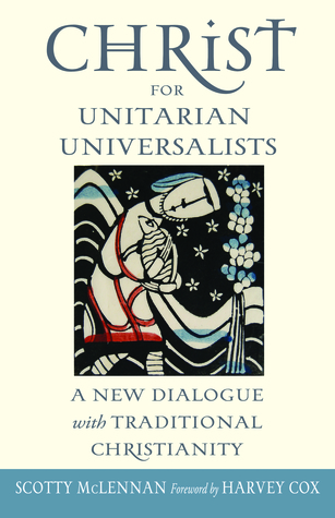 Christ For Unitarian Universalists (Paperback)