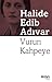 Vurun Kahpeye by Halide Edib Adıvar
