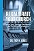 Recalibrate Your Church by Troy  Jones