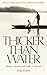 Thicker Than Water by Cal Flyn