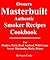 Owners Masterbuilt Authentic Smoker Recipes Cookbook: Masterbuilt Authentic Smoker Recipes Cookbook For Beef, Pork, Poultry, Seafood, Wild Game, Secret Marinades, Rubs, Brine.