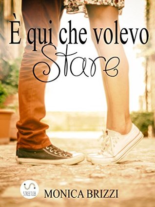 È qui che volevo stare (Kindle Edition)