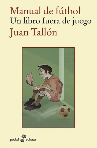 Manual de fútbol: Un libro fuera de juego