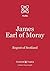 James, Earl of Moray: Regent of Scotland