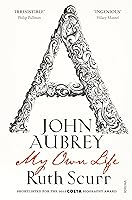 John Aubrey: My Own Life