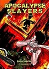 Apocalypse Slayers by Luca Volpino