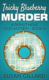 Tricky Blueberry Murder (Donut Hole Mystery #4)