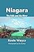 Niagara: The Falls and the River: An Illustrated History