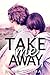 Take Me Away