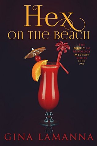 Hex on the Beach (Magic & Mixology Mystery, #1)