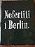 Nefertiti i Berlin