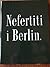 Nefertiti i Berlin