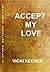 Accept My Love (Confirmed Bachelor Book 3)