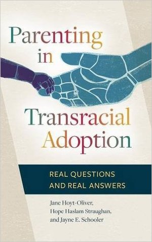 Parenting in Transracial Adoption: Real Questions and Real Answers (Hardcover)