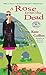 A Rose from the Dead by Kate Collins