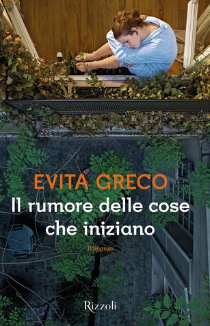 Il rumore delle cose che iniziano (Hardcover)