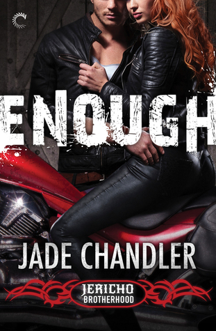 Enough (Jericho Brotherhood, #1)