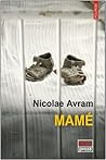 Mamé by Nicolae Avram Mamé by Nicolae Avram