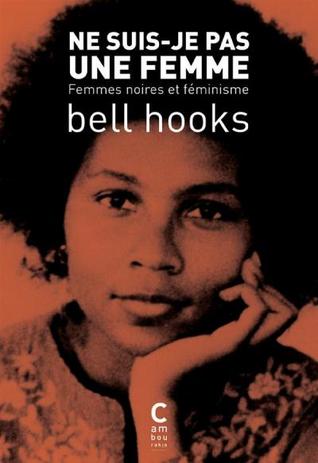 Ain T I A Woman Black Women And Feminism By Bell Hooks