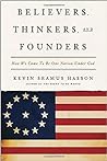 Believers, Thinkers, and Founders by Kevin Seamus Hasson