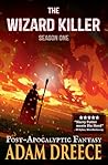 The Wizard Killer - Season One by Adam Dreece