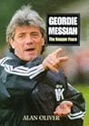 The Geordie Messiah: The Keegan Years