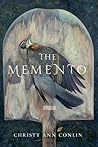 The Memento by Christy Ann Conlin