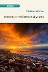 Recueil de poèmes et rêveries by Frederic Marcou