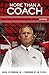 More Than a Coach: What It ...