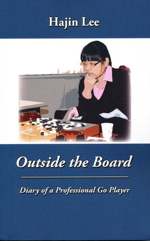 Outside the Board: Diary of a Professional Go Player
