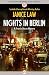 Nights in Berlin by Janice Law Nights in Berlin by Janice Law