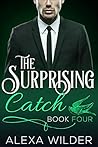 The Surprising Catch, Book Four by Alexa Wilder
