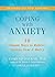 Coping with Anxiety by Edmund J. Bourne