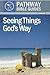 Seeing Things God's Way: Daniel (Pathway Bible Guides)