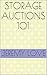 Storage Auctions 101