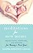 Meditations for New Moms: Reflections, Scripture, and Wisdom for Mommy's First Year