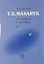 T. G. Masaryk. Za ideálem a pravdou 2 (1882-1893)